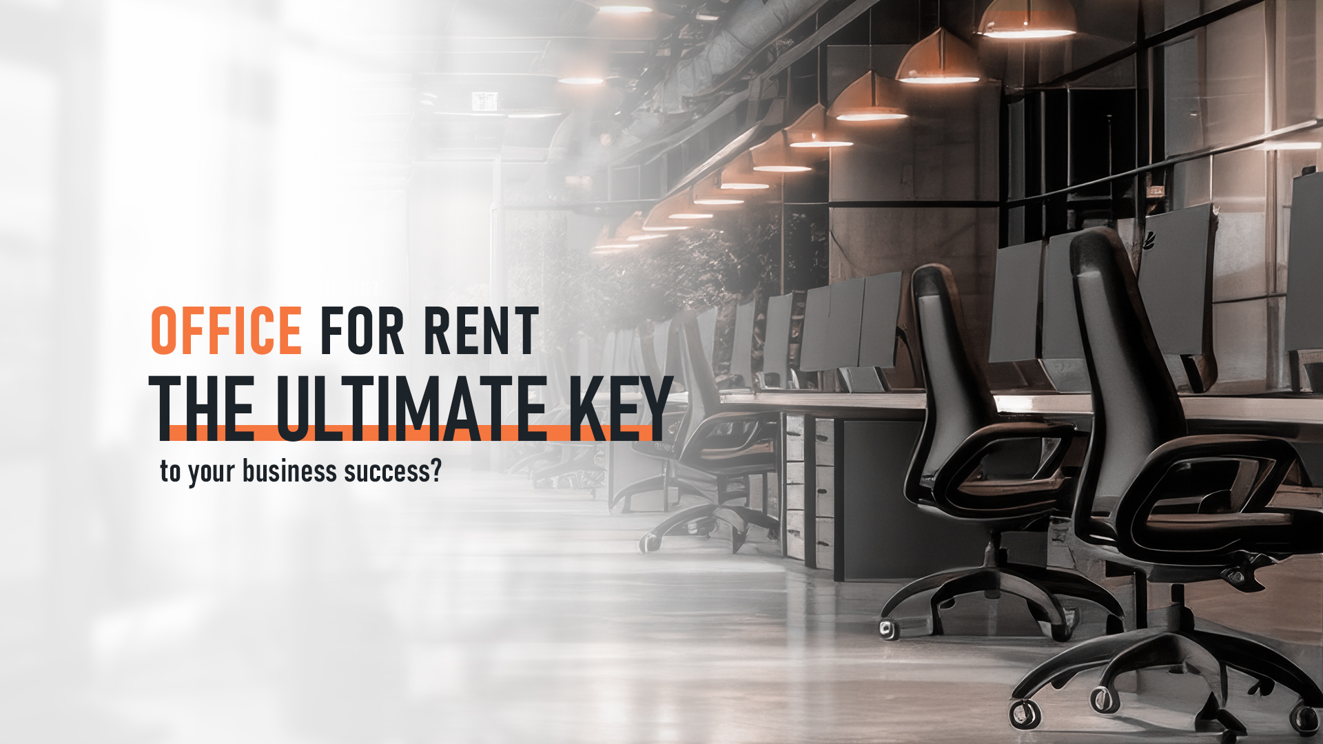 Office for rent: The ultimate key to your business success?